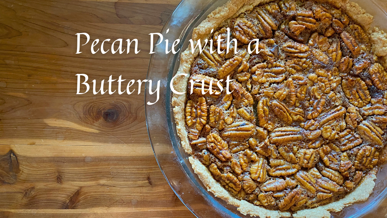 Pecan Pie with a Buttery Crust made from Homemade Flour from Marvel & Make at marvelandmake.com