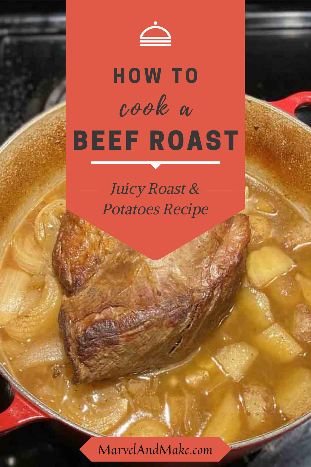 Juicy Roast and Potatoes How to Cook a Beef Roast Marvel & Make