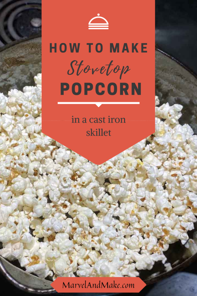 Stovetop popcorn by Marvel & Make at marvelandmake.com