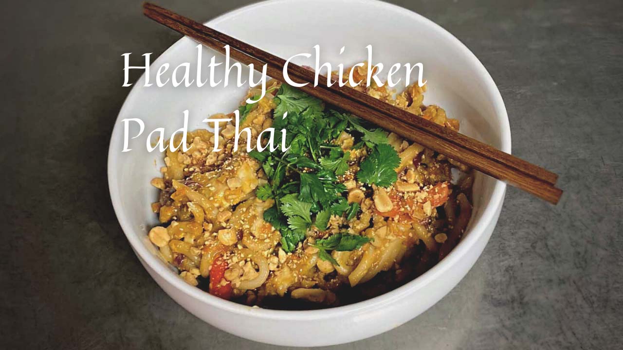 Healthy Chicken Pad Thai by Marvel & Make at Marvelandmake.com
