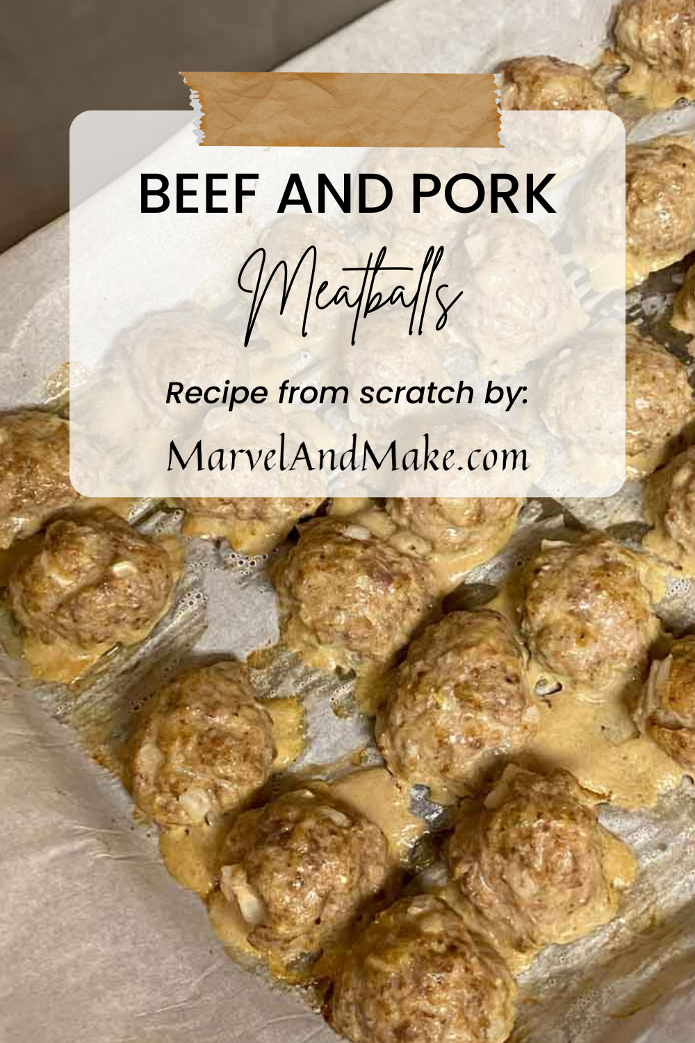 Beef and Pork Meatballs Marvel & Make