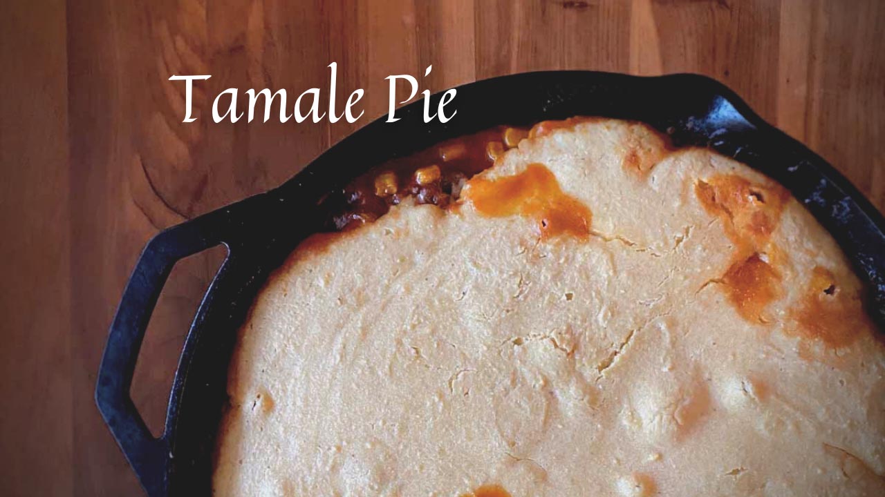 Tamale Pie by Marvel & Make at marvelandmake.com